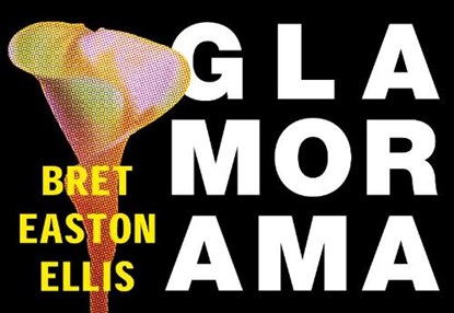 Glamorama, ELLIS, B.E. - Paperback - 9789049800321