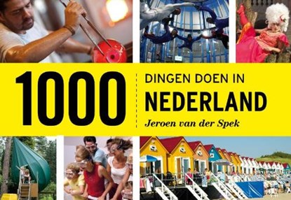 1000 dingen doen in Nederland, SPEK, Jeroen van der - Paperback - 9789049800352