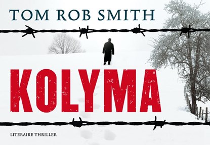 Kolyma DL, Tom Rob Smith ; Tom Rob  Smith - Gebonden - 9789049800413