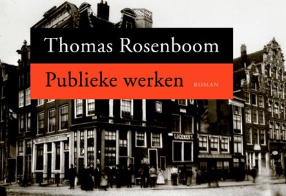 Publieke werken, ROSENBOOM, Thomas - Paperback - 9789049800666