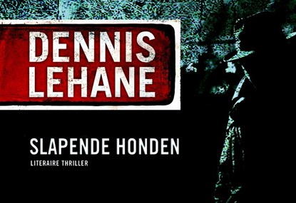 Slapende honden, LEHANE, Dennis - Gebonden - 9789049800819