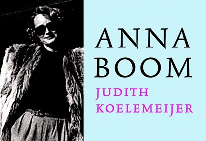 Anna Boom, KOELEMEIJER, Judith - Paperback - 9789049800857