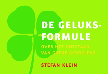 De geluksformule, KLEIN, Stefan - Paperback - 9789049800901