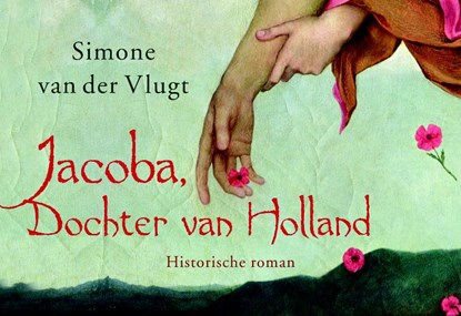 Jacoba, dochter van Holland, Simone van der Vlugt - Gebonden - 9789049801649