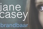 Brandbaar | Jane Casey | 