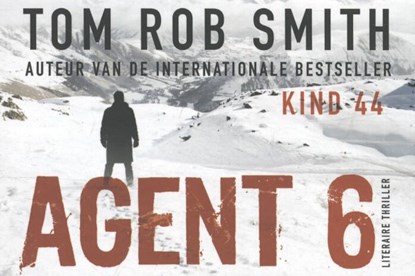 Agent 6 DL, Tom Rob Smith - Paperback - 9789049802455