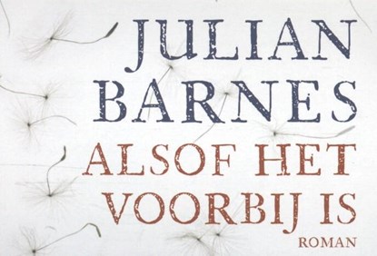 Alsof het voorbij is, Julian Barnes - Paperback - 9789049802493