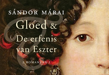 Gloed ; De erfenis van Eszter, Sandor Marai - Paperback - 9789049802622