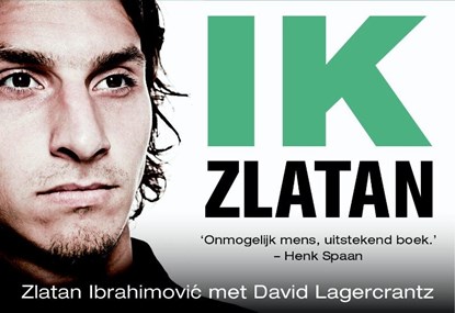 Ik, Zlatan, Zlatan Ibrahimovic - Gebonden - 9789049802684