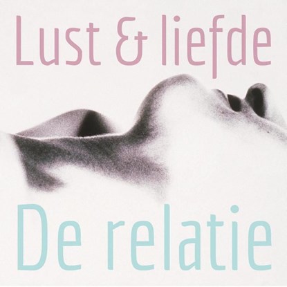 Lust en liefde / De relatie, Lonnie Barbach - Ebook - 9789049802820