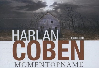 Momentopname, Harlan Coben - Gebonden - 9789049803209