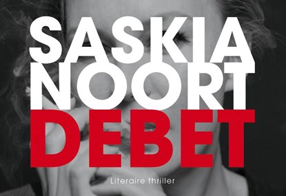 Debet, Saskia Noort - Gebonden - 9789049803759
