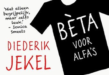 Bèta voor alfa's - DL, Diederik Jekel - Paperback - 9789049803889