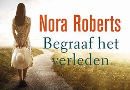Begraaf het verleden, Nora Roberts - Paperback - 9789049803926