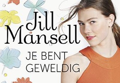 Je bent geweldig, Jill Mansell - Paperback - 9789049803988