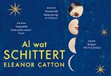 Al wat schittert - Eleanor Catton - 9789049804251
