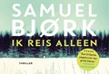 Ik reis alleen | Samuel Bjørk | 