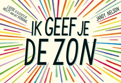 Ik geef je de zon, Jandy Nelson - Paperback - 9789049804497