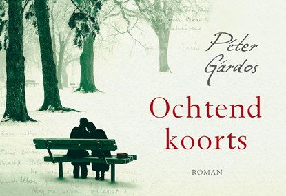 Ochtendkoorts, Péter Gárdos - Paperback - 9789049804510