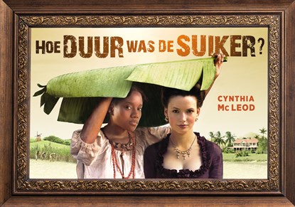 Hoe duur was de suiker?, Cynthia Mc Leod - Paperback - 9789049804572