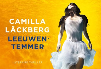Leeuwentemmer, Camilla Läckberg - Paperback - 9789049804695