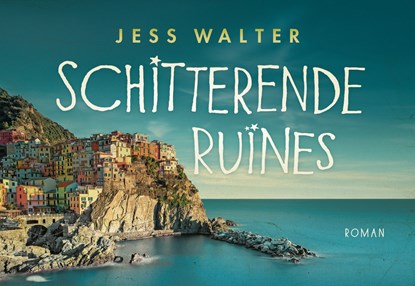 Schitterende ruïnes, Jess Walter - Paperback - 9789049804855