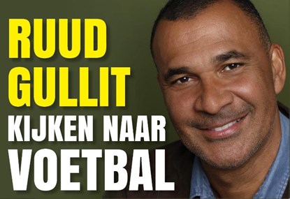 Kijken naar voetbal, Ruud Gullit - Paperback - 9789049805043
