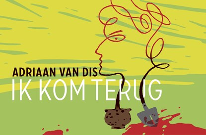 Ik kom terug, Adriaan van Dis - Paperback - 9789049805258