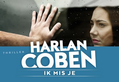 Ik mis je, Harlan Coben - Paperback - 9789049805364