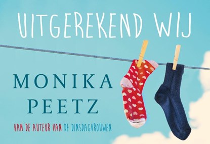 Uitgerekend wij, Monika Peetz - Paperback - 9789049805401