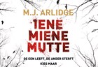 Iene Miene Mutte | M.J. Arlidge | 