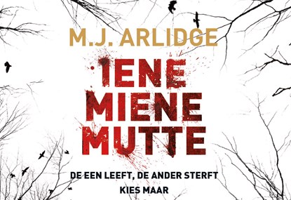 Iene Miene Mutte, M.J. Arlidge - Gebonden - 9789049805418