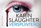 Versplinterd | Karin Slaughter | 