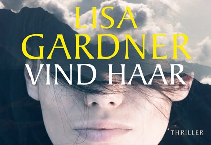 Vind haar, Lisa Gardner - Paperback - 9789049805685