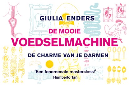 De mooie voedselmachine, Giulia Enders - Paperback - 9789049805739