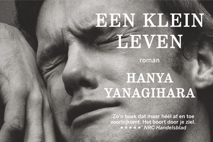 Een klein leven, Hanya Yanagihara - Gebonden - 9789049805784