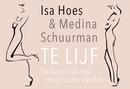 Te lijf, Isa Hoes ; Medina Schuurman - Paperback - 9789049806132