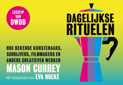 Dagelijkse rituelen, Mason Currey ; Eva Hoeke - Paperback - 9789049806149