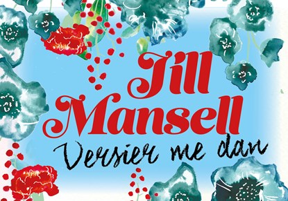 Versier me dan, Jill Mansell - Gebonden - 9789049806279