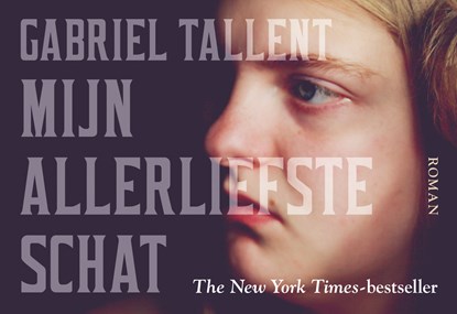 Mijn allerliefste schat, Gabriel Tallent - Paperback - 9789049806378