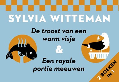De troost van een warm visje + een royale portie meeuwen DL, Sylvia Witteman - Paperback - 9789049806934