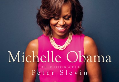 Michelle Obama DL, Peter Slevin - Paperback - 9789049806941