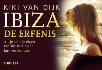 Ibiza, de erfenis, Kiki van Dijk - Paperback - 9789049807177