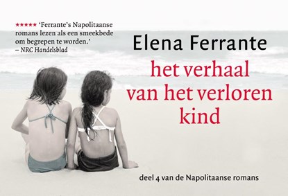 Het verhaal van het verloren kind, Elena Ferrante - Paperback - 9789049807207