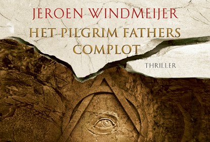 Het Pilgrim Fathers complot DL, Jeroen Windmeijer - Paperback - 9789049807252