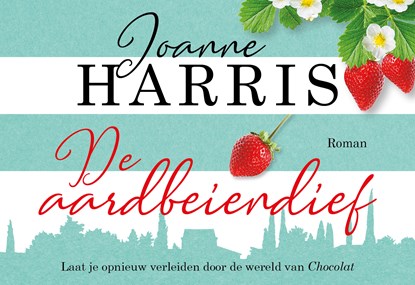 De aardbeiendief DL, Joanne Harris - Paperback - 9789049807382