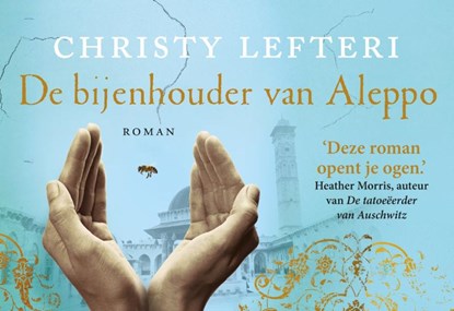 De bijenhouder van Aleppo, Christy Lefteri - Paperback - 9789049807696