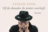 Of de oleander de winter overleeft - Stefan Popa - 9789049807917