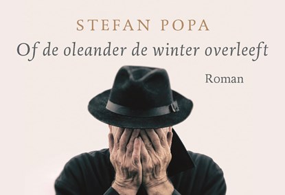 Of de oleander de winter overleeft, Stefan Popa - Paperback - 9789049807917