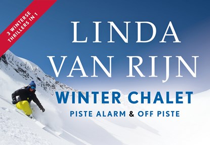 Piste alarm + Winter chalet + Off piste, Linda van Rijn - Paperback - 9789049808068